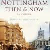 Page link: Nottingham Then & Now