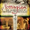 Page link: Nottingham: The Buried Past of a Historic City Revealed